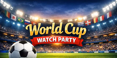 World Cup Watch Party: Finals