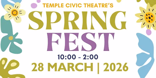 Temple Civic Theatre's Spring Fest