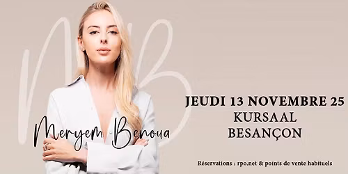 MERYEM BENOUA \u2022 Kursaal, Besan\u00e7on \u2022 Jeudi 13 novembre 2025