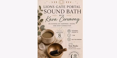8\/8 Lion\u2019s Gate Sound Journey with Kava