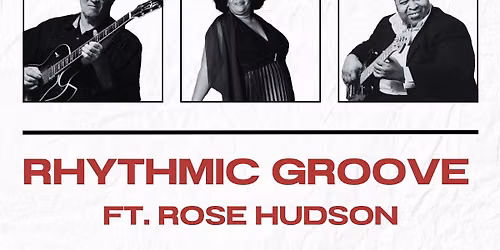 Rhythmic Groove Ft Rose Hudson