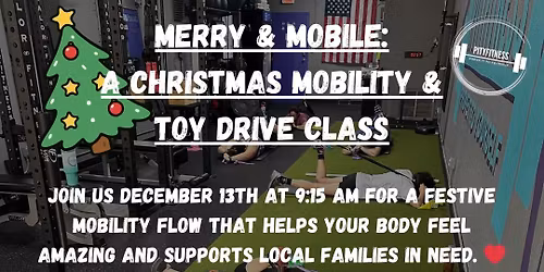 \ud83c\udf84Merry & Mobile: A Christmas Mobility & Toy Drive Class