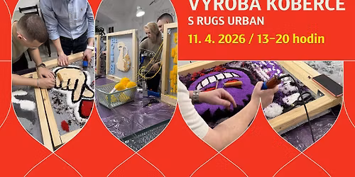 WORKSHOP V\u00ddROBA KOBERCE \u2013 RUGS URBAN