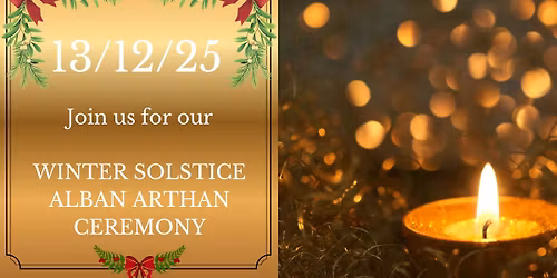 Winter Solstice\/Alban Arthan Ceremony