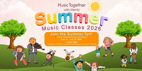 Music Together With Merrily Summer Classes 2026!