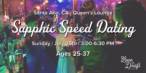 Sapphic Speed Dating | Women Loving Women| Ages 25-37 | Queen's Lounge