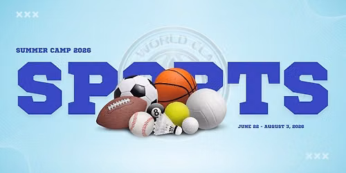 \u2600\ufe0f Summer Camp 2026: Sports Edition!\u2600\ufe0f