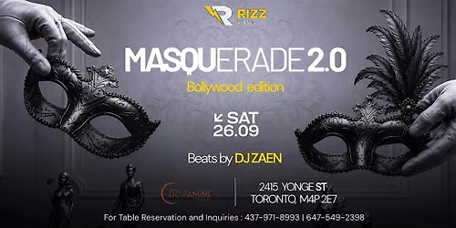 MASQUERADE 2.0 : EVERYONE HAS A SECRET | BOLLYWOOD PARTY| DOWNTOWN TORONTO
