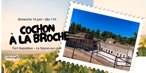 Les banquets sauvages - Edition Fort Napol\u00e9on La Seyne Sur mer