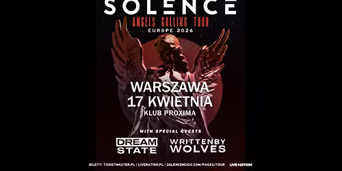 SOLENCE + Dream State + Written By Wolves - Official Event, 17.04.2026, Klub Proxima, Warszawa