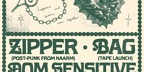 Zipper, BAG (EP Launch), Dom Sensitive and Mortal Ambition