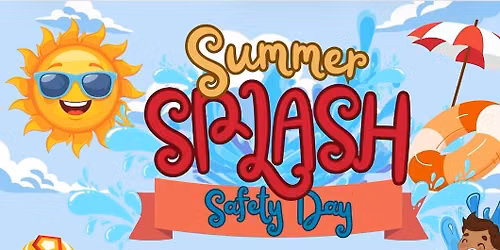 Summer Splash Safety Day 