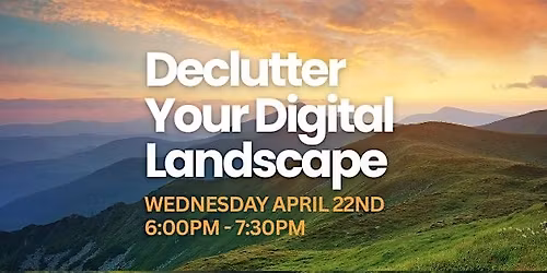 Declutter Your Digital Landscape