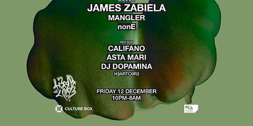 James Zabiela \/ Mangler \/ nonE \/ H3ARTC0R3: CALIFANO \/ ASTA MARI \/ DJ DOPAMINA