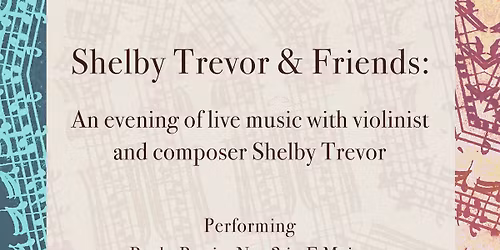 Shelby Trevor & Friends: An evening of live music with violinist and composer Shelby Trevor