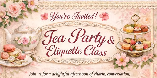 Tea Party & Etiquette Class