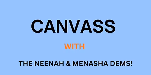 Canvass with the Neenah\/Menasha Dems