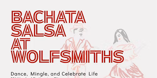 \u2728Bachata & Salsa at Wolfsmiths