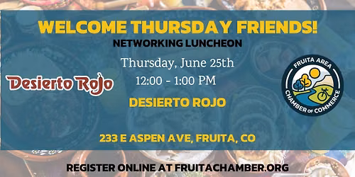 Welcome Thursday Freinds Luncheon: Desierto Rojo