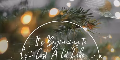 It's Beginning to Cost Alot Like Christmas