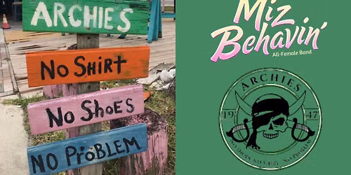 \ud83c\udf0a\ud83c\udf7b MizBehavin's Back at ARCHIE\u2019S \ud83c\udf7b\ud83c\udf0a