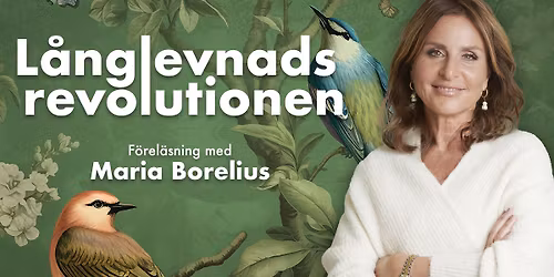 L\u00e5nglevnadsrevolutionen | Maria Borelius | G\u00f6teborg