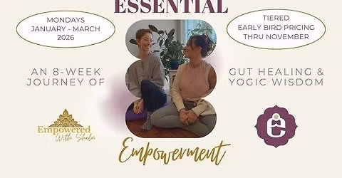Essential Empowerment: An 8-Week Journey of Gut Healing & Yogic Wisdom