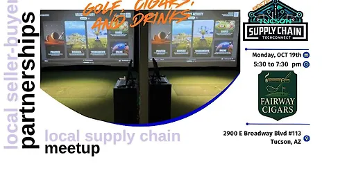 OCT 19 - Golf Cigars and Drinks Tucson Supply Chain Meetup