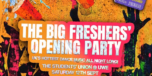 UWE Bristol Official Freshers | The Big Freshers' Opening Party