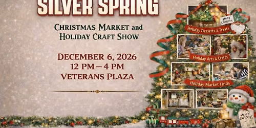 Silver Spring Christmas Market and Holiday Craft Show