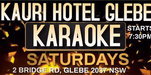 Sat Karaoke\/DJ 7.30pm Kauri Hotel Glebe