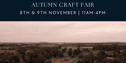 Autumn Craft Fair at Hodsock Priory