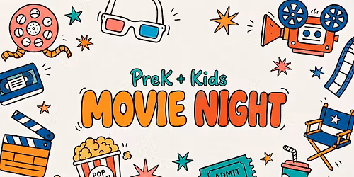 \ud83c\udfac \ud83c\udf7f PREK + KIDS MOVIE NIGHT \ud83c\udf7f 