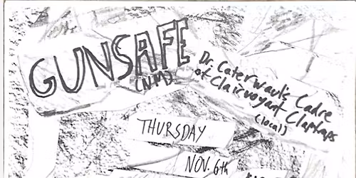 Gunsafe: Live and in Concert, with Dr. Caterwaul\u2019s Cadre of Clairvoyant Claptraps 