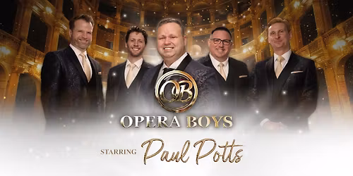The Opera Boys \u2013 The Farewell Tour Starring Paul Potts
