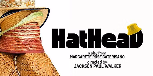 Broomstick Theatre Company presents HatHead