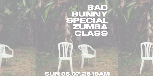 *Special Edition* Bad Bunny Zumba Class! 