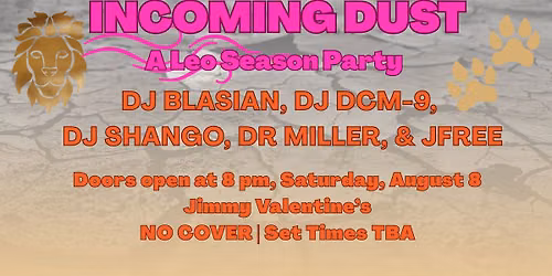 Incoming Dust: A Leo Season Party