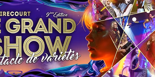 Le GRAND SHOW 2026 | Sam 3 oct | MIRECOURT