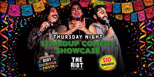 Riot Comedy Fiesta! presents Thursday Night 7PM Standup Comedy Showcase