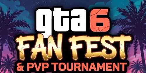 GTA 6 FanFest And Esports Tournament