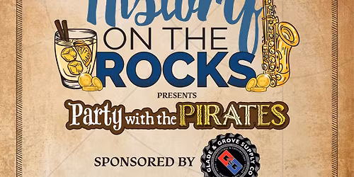 History on the Rocks presents Party with the Pirates