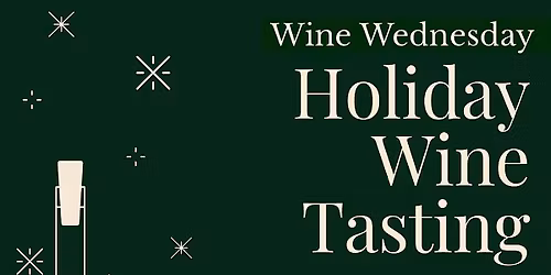 Wine Tasting~ Holiday Edition