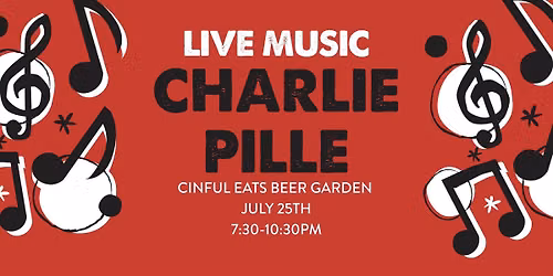 Charlie Pille: Live Music at Cinful Eats!