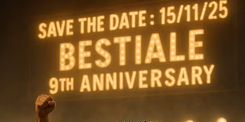 Bestiale 9th Anniversary