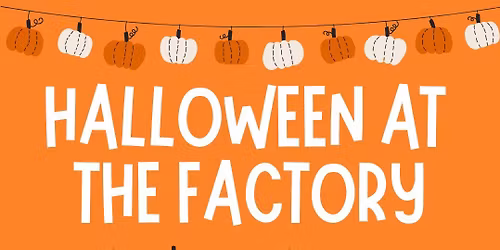 Trick-or-Treat at the Factory