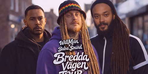 WILLMAN+ BABA SOUND - BREDDA V\u00c4GEN TOUR