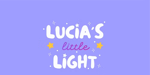 Lucia\u2019s Little Light: Help Us Find a Cure