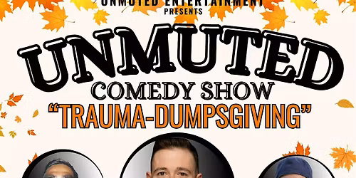 Unmuted Comedy: "Trauma-Dumpsgiving" + Karaoke After Party!