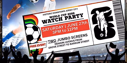 Historic Downtown Jersey City World Cup 2026 Watch Party